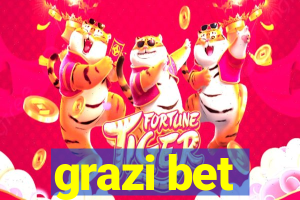 grazi bet